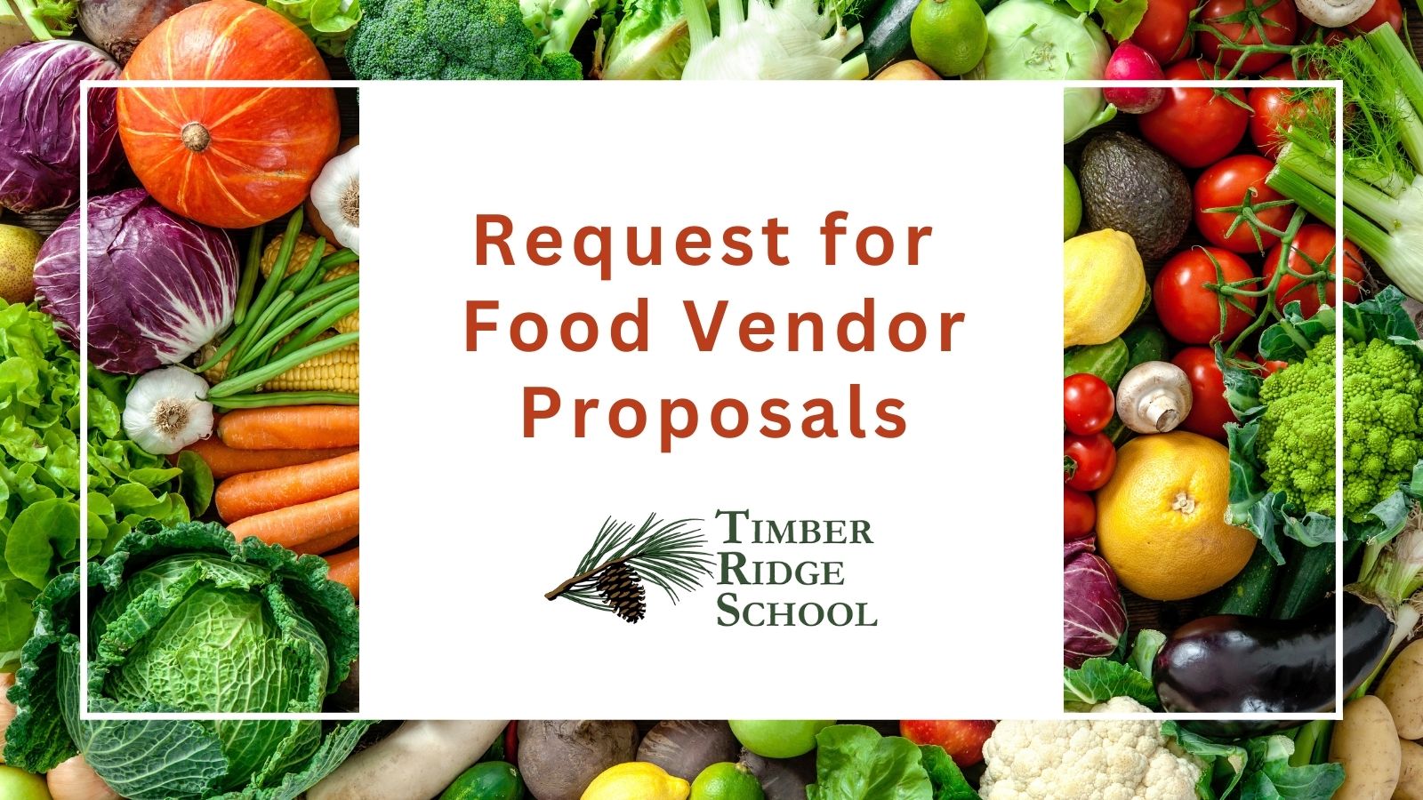 Photo of fruit and vegetables with caption of Request for Food Vendor Proposals for Timber Ridge School